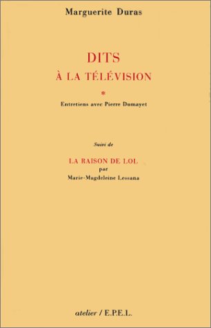 Dits à la télévision: Entretiens avec Pierre Dumayet suivi de La raison de Lol (Paperback)
