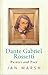 Dante Gabriel Rossetti: Painter And Poet