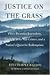 Justice on the Grass by Dina Temple-Raston