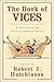 The Book of Vices by Robert J. Hutchinson