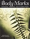Body Marks: Tattooing, Piercing and Scarification
