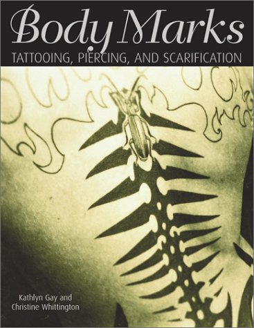 Body Marks: Tattooing, Piercing and Scarification (Paperback)
