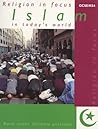 Islam in Today's World (R.E.in Focus) Islam in Today's World (R.E.in Focus)