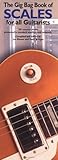 The Gig Bag Book of Scales for All Guitarists