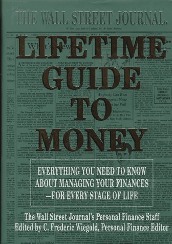 The Wall Street Journal Lifetime Guide to Money: Strategies for Managing Your Finances (Paperback)