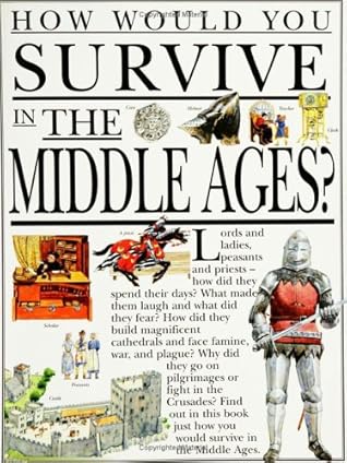 How Would You Survive in the Middle Ages? (How Would You Survive?)