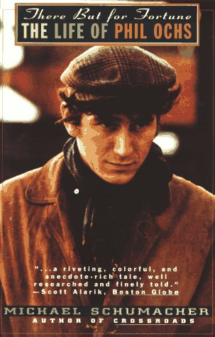 There But for Fortune: The Life of Phil Ochs (Paperback)