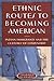 Ethnic Routes to Becoming A...