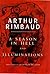A Season in Hell by Arthur Rimbaud A Season in Hell by Arthur Rimbaud