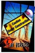 Caution: Under Construction (Paperback)