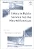 Ethics in Public Service for the New Millennium by Richard A. Chapman