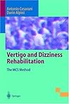 Vertigo and Dizziness Rehabilitation: The MCS Method Vertigo and Dizziness Rehabilitation: The MCS Method