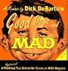 Good Days and Mad by Dick de Bartolo Good Days and Mad by Dick de Bartolo