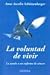 La Voluntad de Vivir: La Ayuda A un Enfermo de Cancer (Spanish Edition)