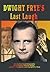 Dwight Frye's Last Laugh by Gregory William Mank