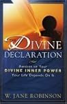 The Divine Declaration: Awaken to Your Divine Inner Power: Your Life Depends on It The Divine Declaration: Awaken to Your Divine Inner Power: Your Life Depends on It