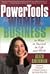 Powertools for Women in Business: 10 Ways to Succeed in Life and Work