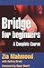 Bridge for Beginners: A Complete Course