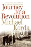 Journey to a Revolution: A Personal Memoir and History of the Hungarian Revolution of 1956 (Hardcover)