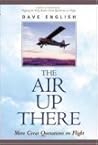 The Air Up There : More Great Quotations on Flight