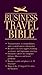 Business Travel Bible: Must Have Phone Numbers, Business Resources, Maps & Emergency Information