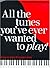 All the Tunes You'Ve Ever Wanted to Play
