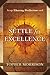 Settle for Excellence by Topher Morrison