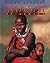 The Masai of Africa (First Peoples)