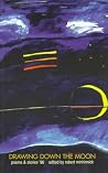 Drawing Down the Moon: Poems and Stories 96 Drawing Down the Moon: Poems and Stories 96
