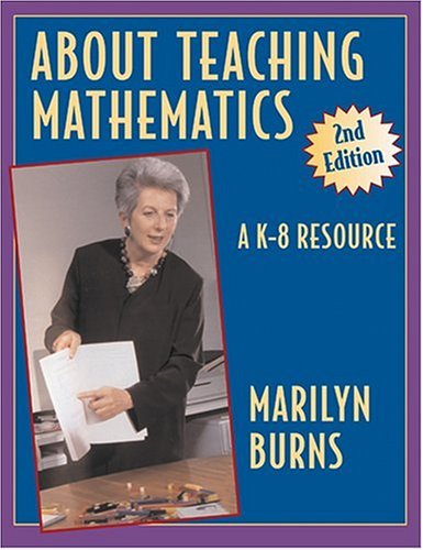 About Teaching Mathematics: A K-8 Resource 2nd Edition (Paperback)
