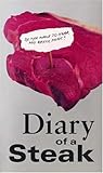 Diary of a Steak (New Writing Series)