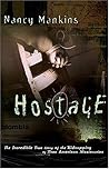 Hostage: The Incredible True Story of the Kidnapping of Three American Missionaries