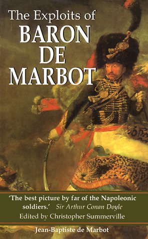 The Exploits Of Baron De Marbot By Jean Baptiste De Marbot
