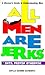 All Men Are Jerks - Until Proven Otherwise by Daylle Deanna Schwartz