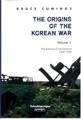 The Origins of the Korean War, Volume II: The Roaring of the The Origins of the Korean War, Volume II: The Roaring of the