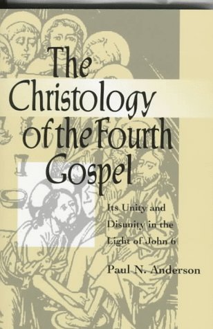 The Christology of the Fourth Gospel: Its Unity and Disunity in the Light of John 6 (Paperback)
