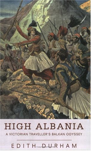 High Albania: A Victorian Traveller's Balkan Odyssey (Paperback)