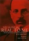 You Alone Are Rea...