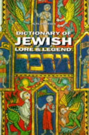Dictionary of Jewish Lore & Legend (Paperback)