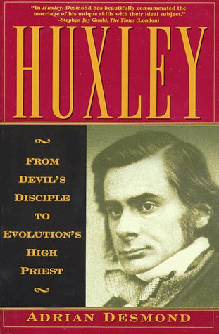 Huxley: From Devil's Disciple To Evolution's High Priest (Paperback)