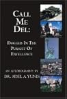 Call Me Del: Dogged in the Pursuit of Excellence