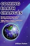 Coming Earth Changes: Causes and Consequences of the Approaching Pole Shift