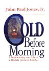 Cold Before Morning: A Heart-Warming Novel About a Florida Pioneer Family