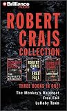 Robert Crais Collection: The Monkey's Raincoat / Free Fall / Lullaby Town (Elvis Cole #1, 3-4) Robert Crais Collection: The Monkey's Raincoat / Free Fall / Lullaby Town (Elvis Cole #1, 3-4)