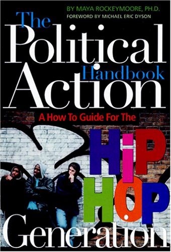 The Political Action Handbook: A How-To Guide for the Hip Hop Generation (Paperback)