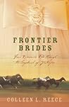 Frontier Brides: Silence in the Sage/Whispers in the Wilderness/Music in the Mountains/Captives of the Canyon (Heartsong Novella Collection)