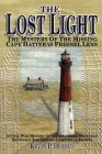 The Lost Light: A Civil War History Of Extinguished Southern Sentinels And Hidden Lighthouse Lenses: The Mystery Of The Missing Cape Hatteras Fresnel Lens The Lost Light: A Civil War History Of Extinguished Southern Sentinels And Hidden Lighthouse Lenses: The Mystery Of The Missing Cape Hatteras Fresnel Lens