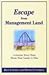 Escape from Management Land by Ken Carnes