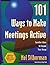 101 Ways to Make Meetings Active: Surefire Ideas to Engage Your Group