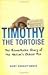 Timothy The Tortoise: The R...